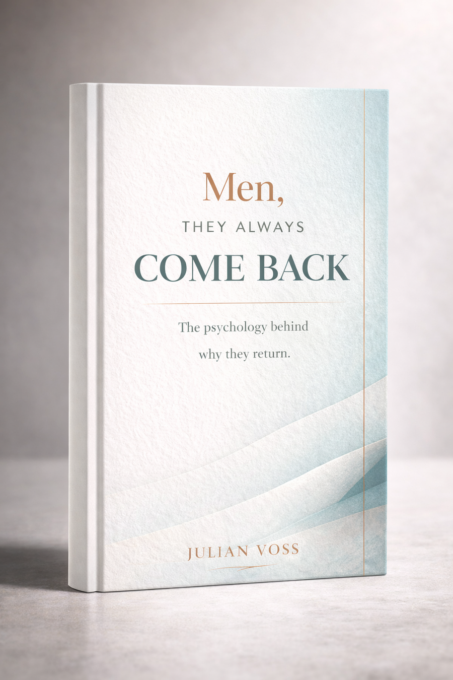 Men, They Always Come Back