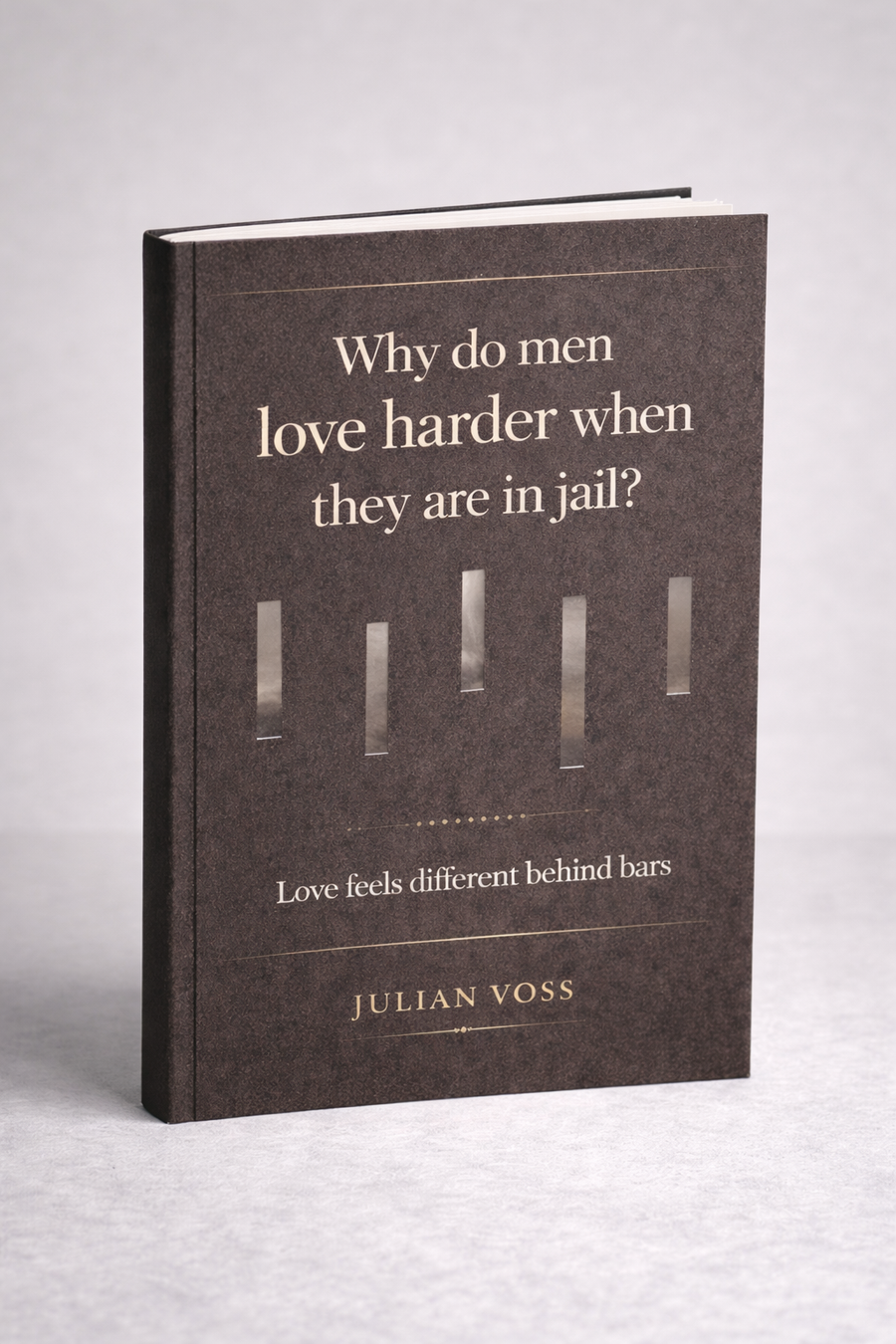 Why Do Men Love Harder When They Are In Jail?